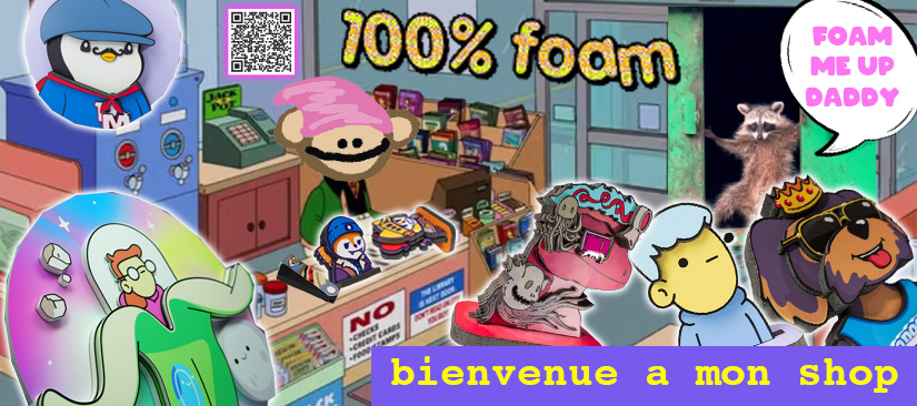 Artist Foami showcasing his online store where people can turn their NFTs into tangible full color foam
    physicals. Image shows Pudgy Penguins, Doodles, Bodoggos, and Famous Fox Federation foamed up as a mini, and PFPz  